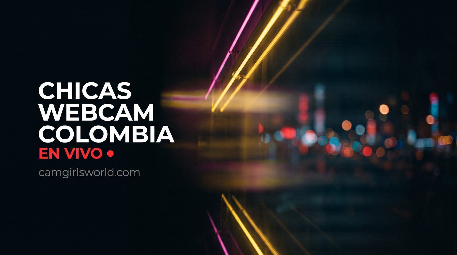Chicas Webcam Colombia 🔴 LIVE